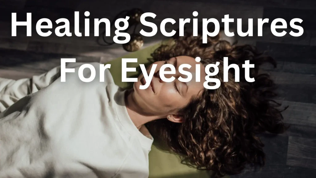 Healing Scriptures For Eyesight | Prayers For Vision Healing Using Bible Verses